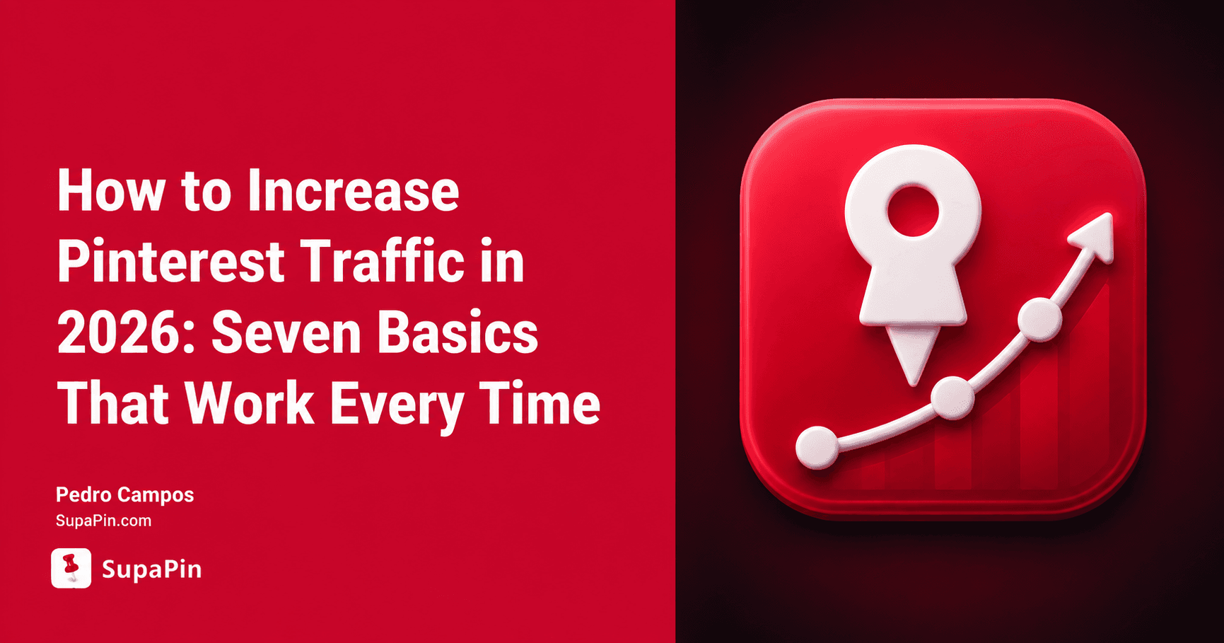 How to Increase Pinterest Traffic in 2026: Seven Basics That Work Every Time