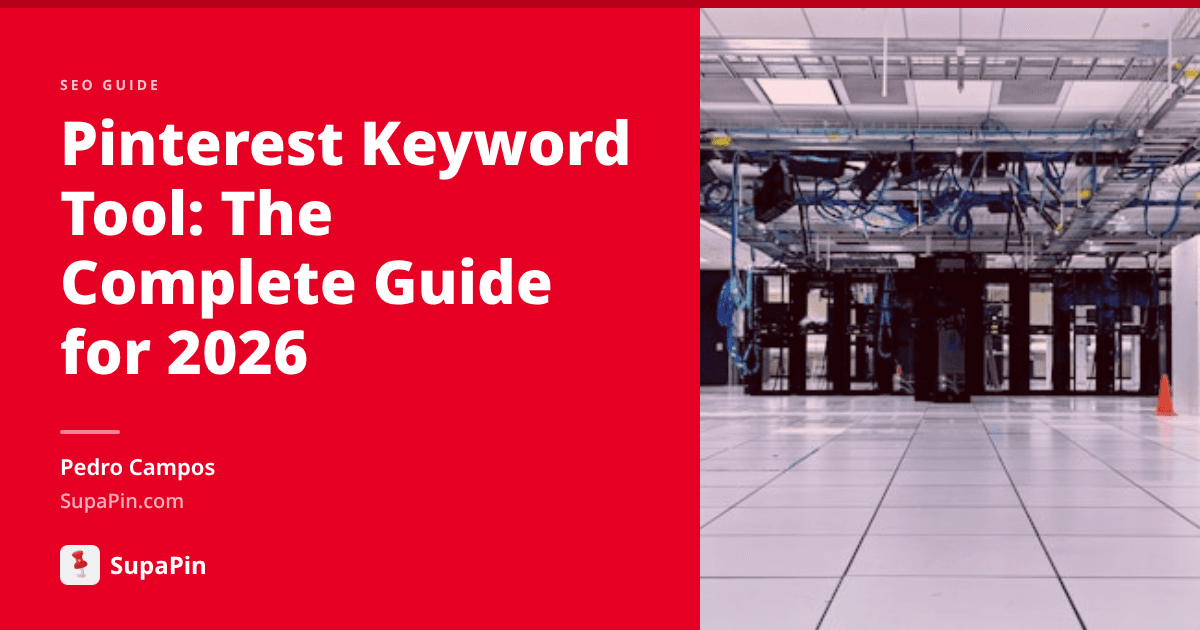 Pinterest Keyword Tool: The Complete Guide for 2026