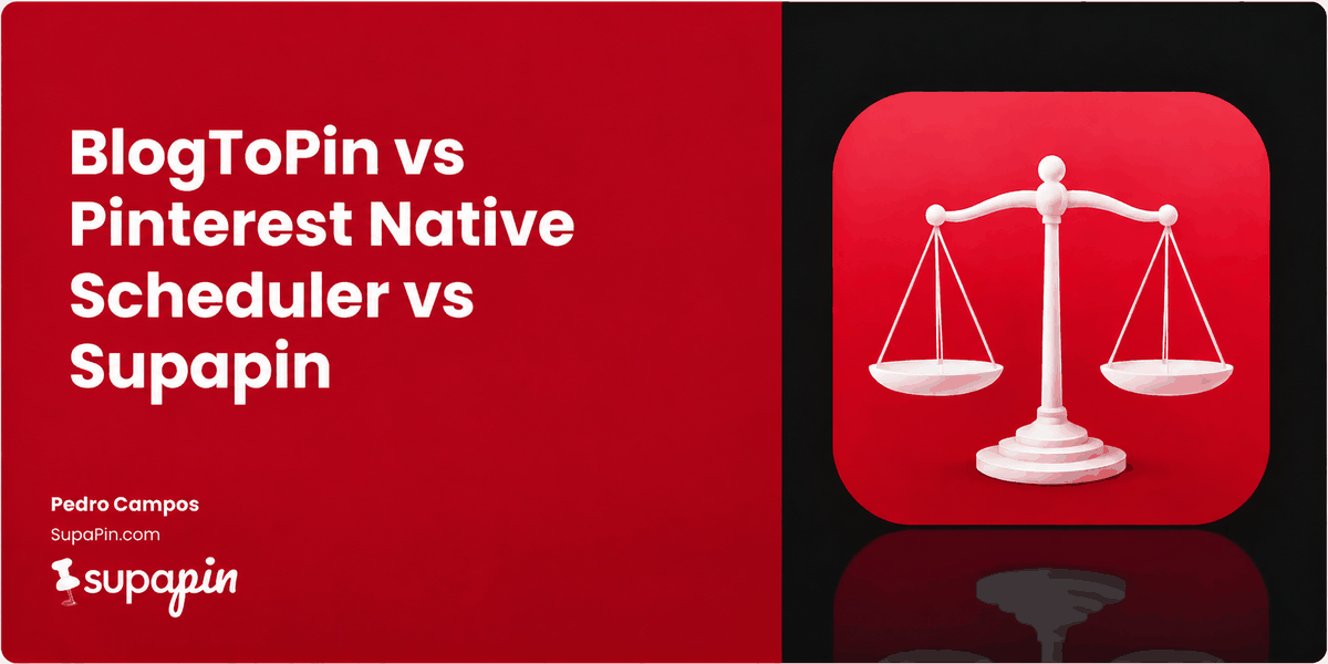 BlogToPin vs Pinterest Scheduler vs Supapin: Which Fits You?
